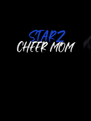 Starz Cheer Mom